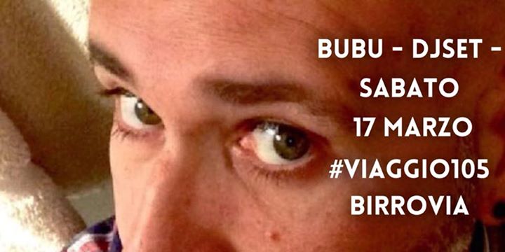 - BUBU - DJSET - #VIAGGIO105 - BIRROVIA -